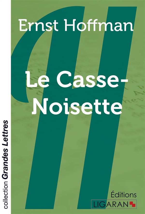 LE CASSE-NOISETTE (GRANDS CARACTERES)