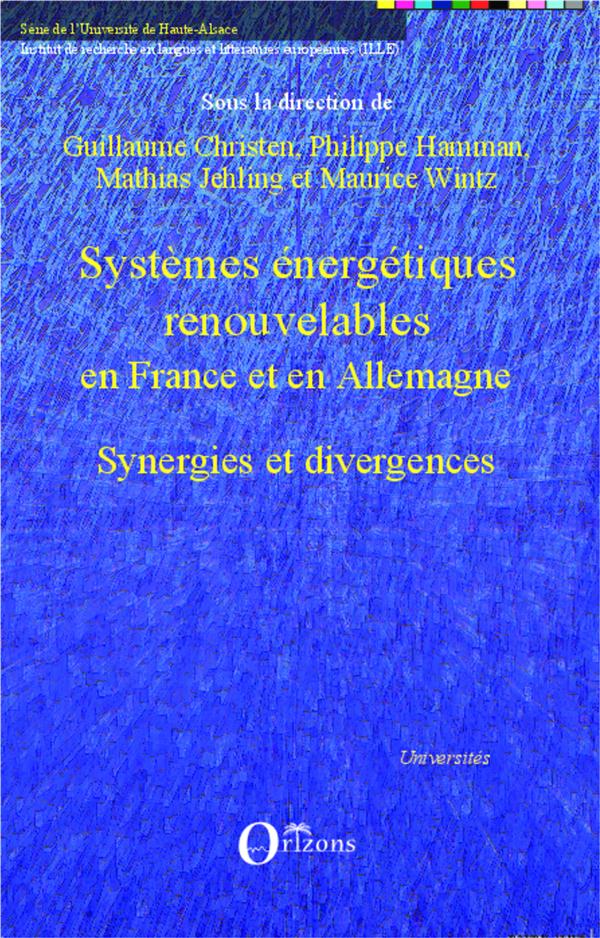 SYSTEMES ENERGETIQUES RENOUVELABLES EN FRANCE ET EN ALLEMAGNE - SYNERGIES ET DIVERGENCES