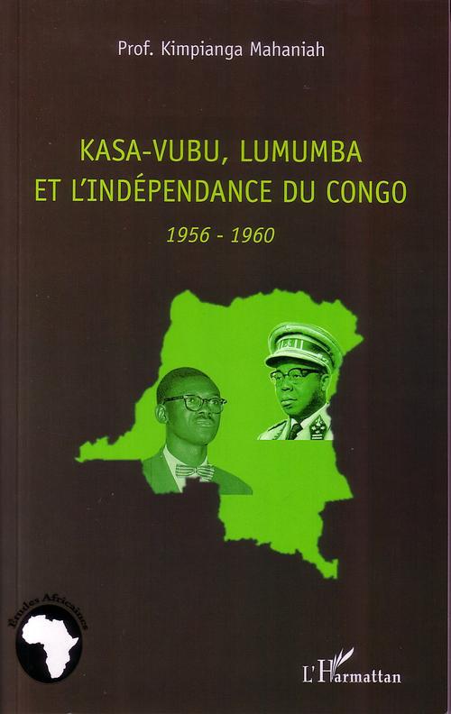 KASA-VUBU, LUMUMBA ET L'INDEPENDANCE DU CONGO - 1956-1960