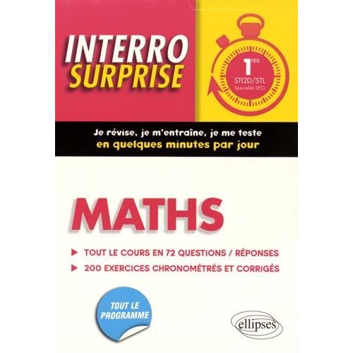 Maths premieres sti2d/stl specialite spcl - tout le cours en 72 questions/reponses et 200 exercices