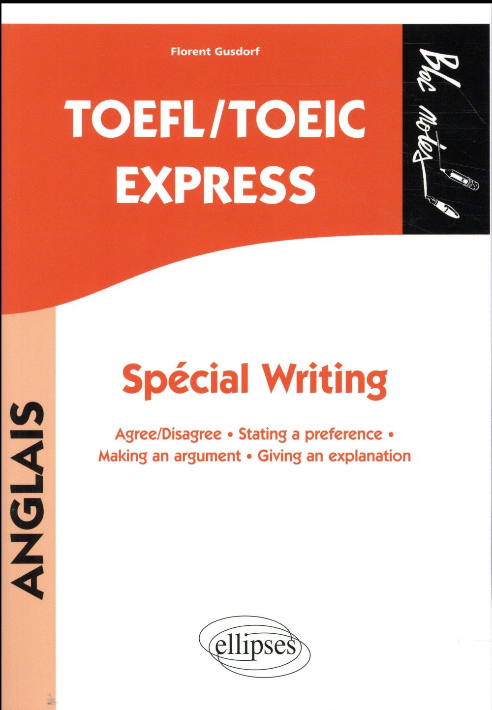 TOEFL/TOEIC EXPRESS. SPECIAL WRITING. AGREE/DISAGREE  -  STATING A PREFERENCE  -  MAKING AN ARGUMENT