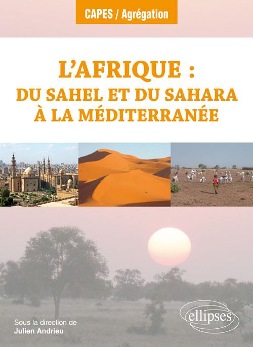 L'AFRIQUE : DU SAHEL ET DU SAHARA A LA MEDITERRANEE - GEOGRAPHIE REGIONALE - PROGRAMME 2018
