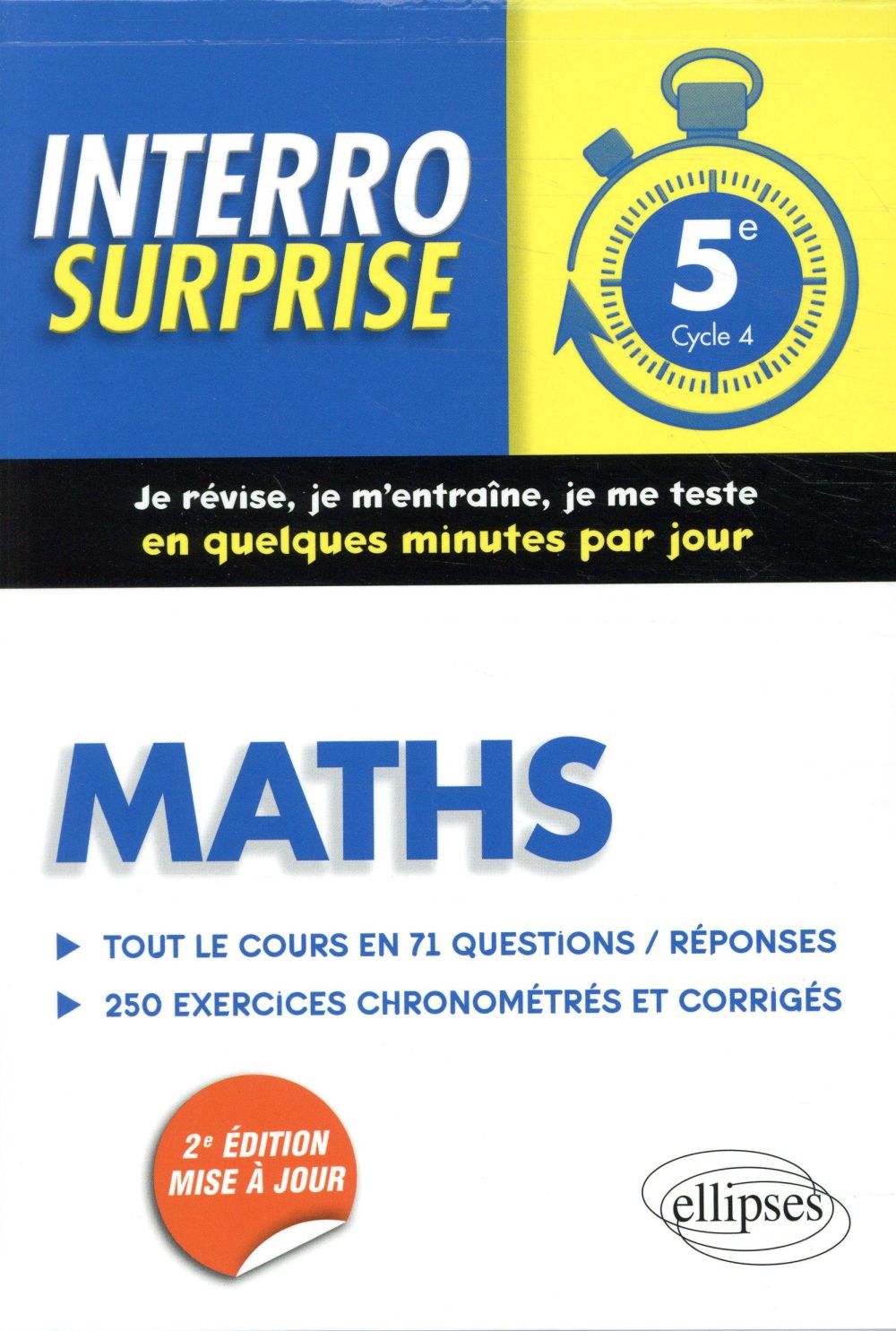 Maths 5e - tout le cours en 71 questions/reponses et 200 exercices chronometres et corriges - 2e edi