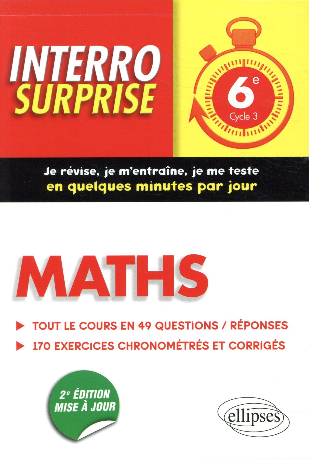 Maths 6e - tout le cours en 44 questions/reponses et 200 exercices chronometres et corriges - 2e edi