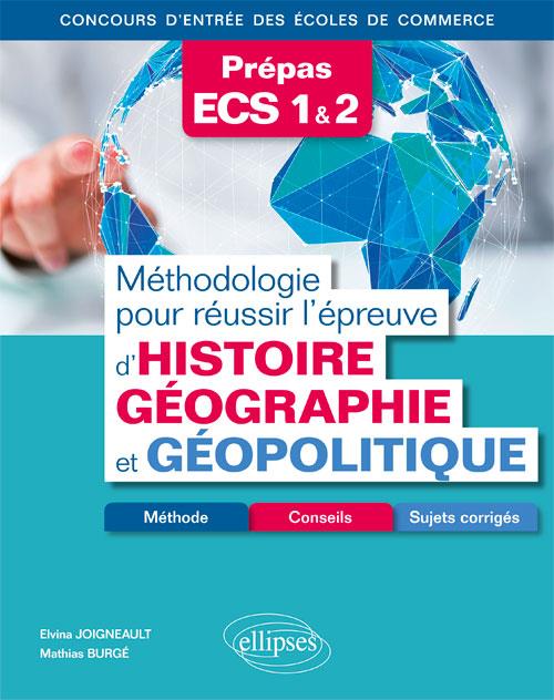Methodologie pour reussir l'epreuve d'histoire-geographie et geopolitique - methode, conseils et suj