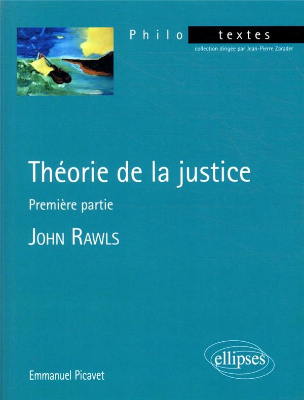 JOHN RAWLS, THEORIE DE LA JUSTICE, PREMIERE PARTIE