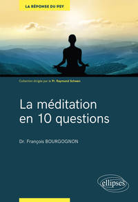 LA MEDITATION EN 10 QUESTIONS