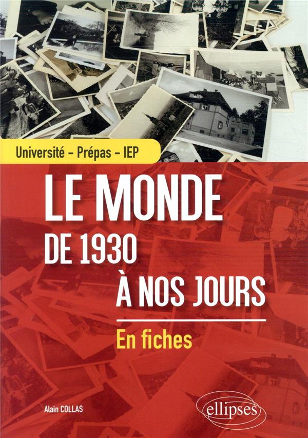 LE MONDE DE 1930 A NOS JOURS - UNIVERSITE - PREPAS - IEP