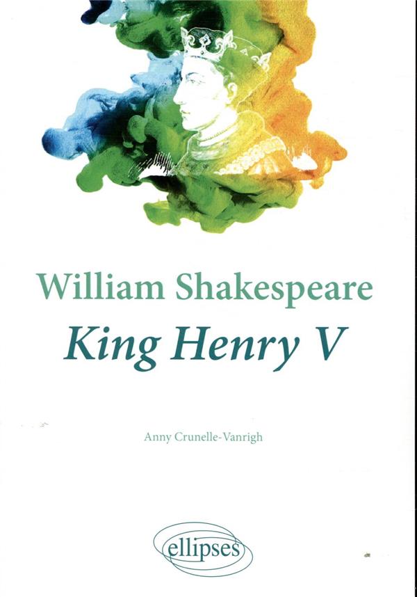 WILLIAM SHAKESPEARE, KING HENRY V