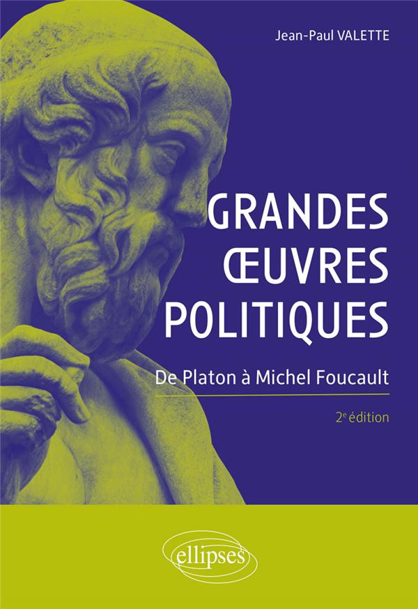 GRANDES OEUVRES POLITIQUES. DE PLATON A MICHEL FOUCAULT. 2E EDITION