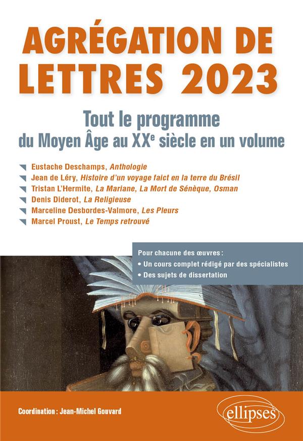 AGREGATION DE LETTRES 2023 - TOUT LE PROGRAMME DU MOYEN AGE AU XXE SIECLE EN UN VOLUME.