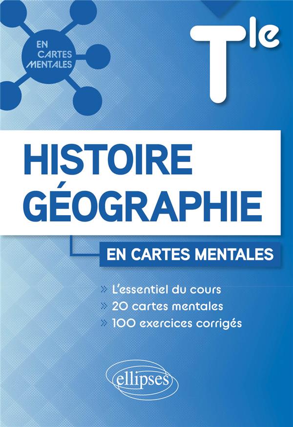 Histoire-geographie - terminale - 88 cartes mentales et 44 exercices corriges
