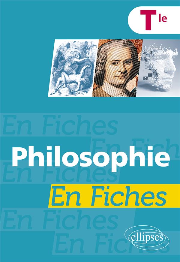 Philosophie en fiches. terminale