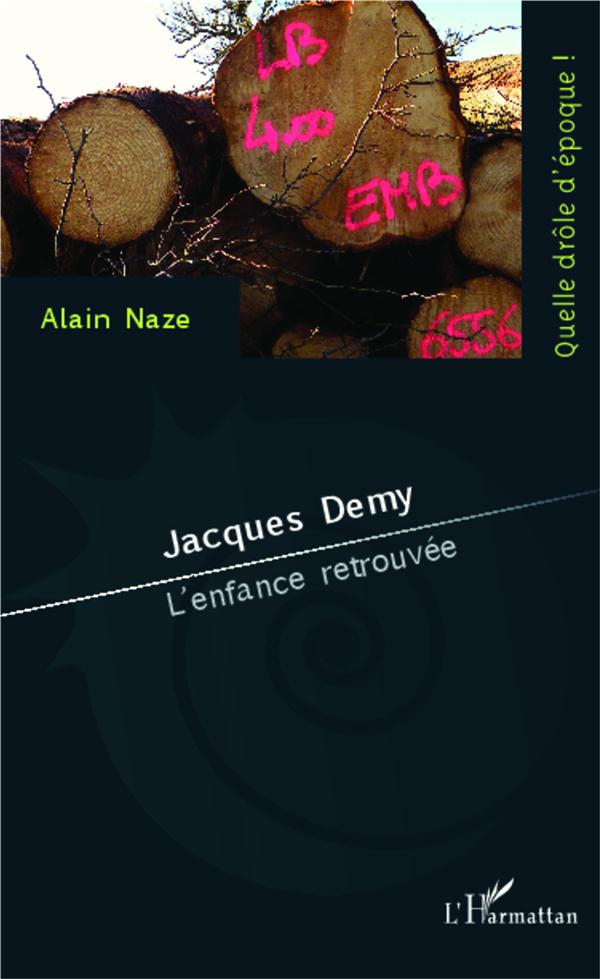 JACQUES DEMY - L'ENFANCE RETROUVEE