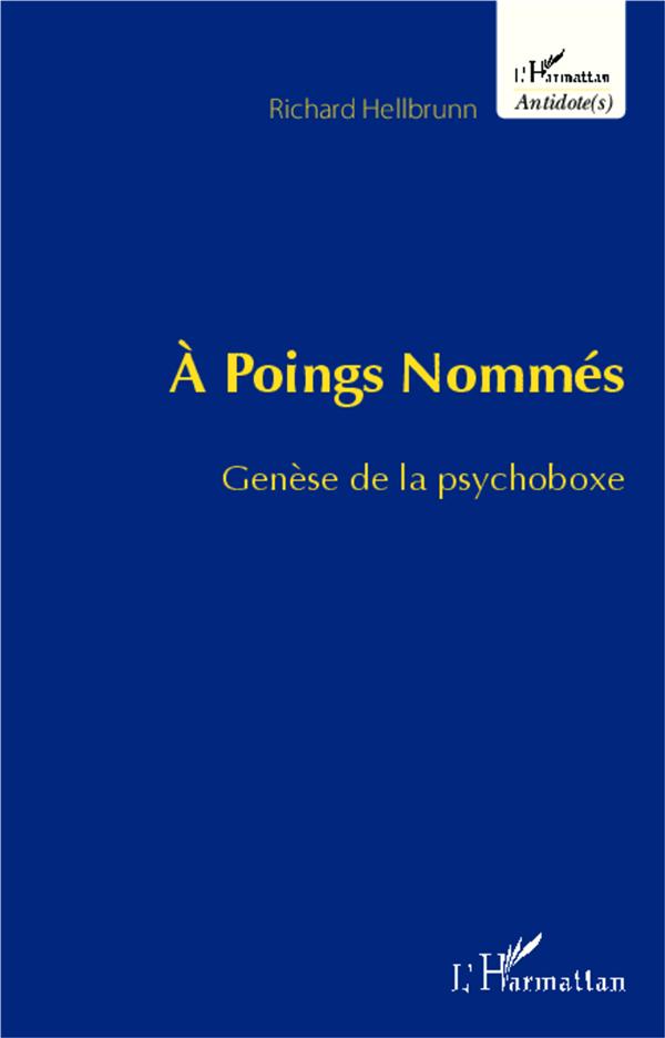 A POINGS NOMMES - GENESE DE LA PSYCHOBOXE