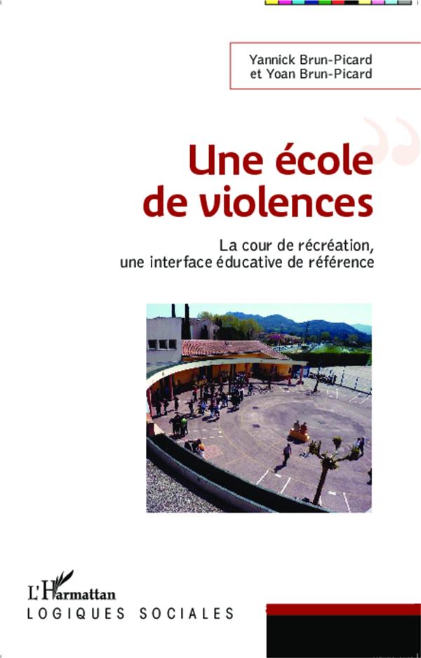 UNE ECOLE DE VIOLENCES - LA COUR DE RECREATION, UNE INTERFACE EDUCATIVE DE REFERENCE