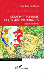 L'ETAT-PARTI CHINOIS ET LES MULTINATIONALES - L'INQUIETANTE ALLIANCE
