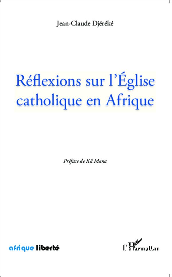 REFLEXIONS SUR L'EGLISE CATHOLIQUE EN AFRIQUE