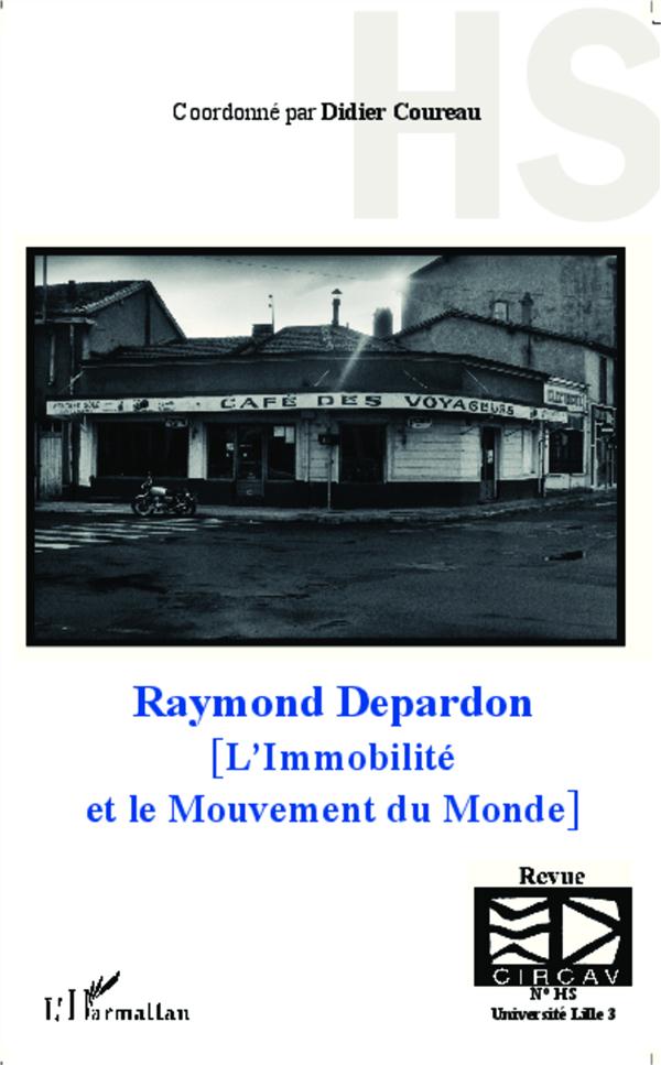 RAYMOND DEPARDON - [L'IMMOBILITE ET LE MOUVEMENT DU MONDE]