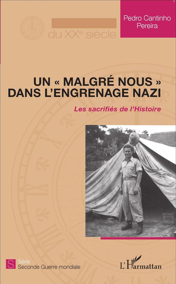UN "MALGRE NOUS" DANS L'ENGRENAGE NAZI - LES SACRIFIES DE L'HISTOIRE