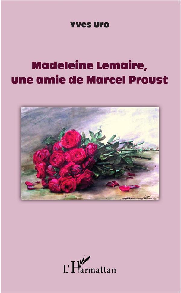 MADELEINE LEMAIRE, UNE AMIE DE MARCEL PROUST