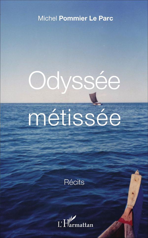 ODYSSEE METISSEE - RECITS