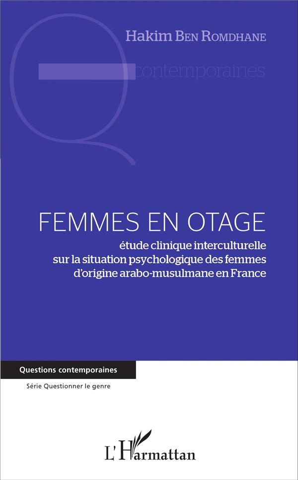 FEMMES EN OTAGE - ETUDE CLINIQUE INTERCULTURELLE SUR LA SITUATION PSYCHOLOGIQUE DES FEMMES D'ORIGINE