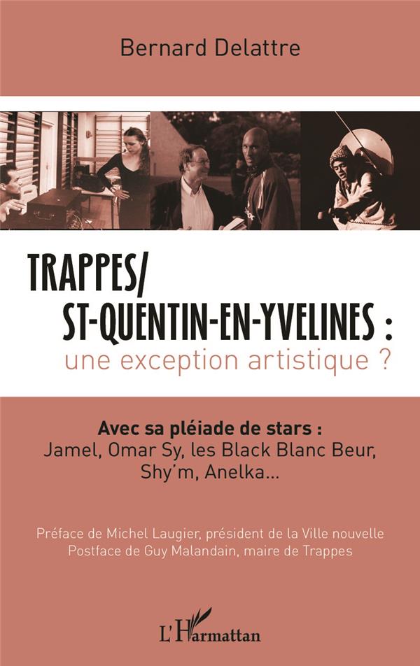 TRAPPES / ST-QUENTIN-EN-YVELINES : - UNE EXCEPTION ARTISTIQUE ? - AVEC SA PLEIADE DE STARS : JAMEL,