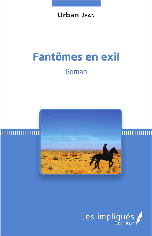 FANTOMES EN EXIL - ROMAN
