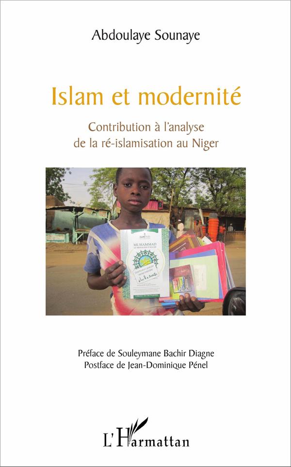 ISLAM ET MODERNITE - CONTRIBUTION A L'ANALYSE DE LA RE-ISLAMISATION AU NIGER