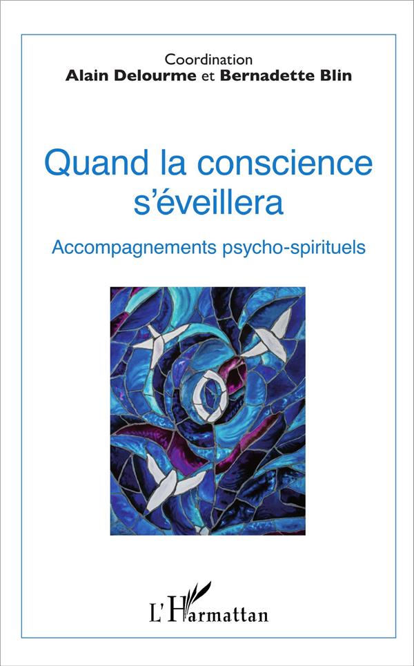 QUAND LA CONSCIENCE S'EVEILLERA - ACCOMPAGNEMENTS PSYCHO-SPIRITUELS