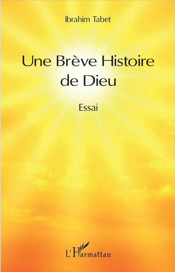 UNE BREVE HISTOIRE DE DIEU - ESSAI