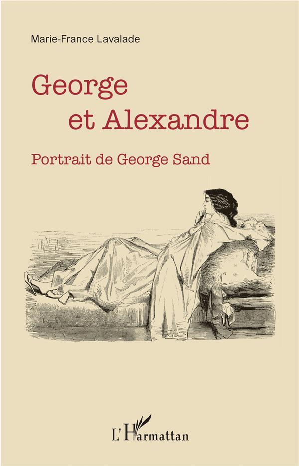GEORGE ET ALEXANDRE - PORTRAIT DE GEORGE SAND