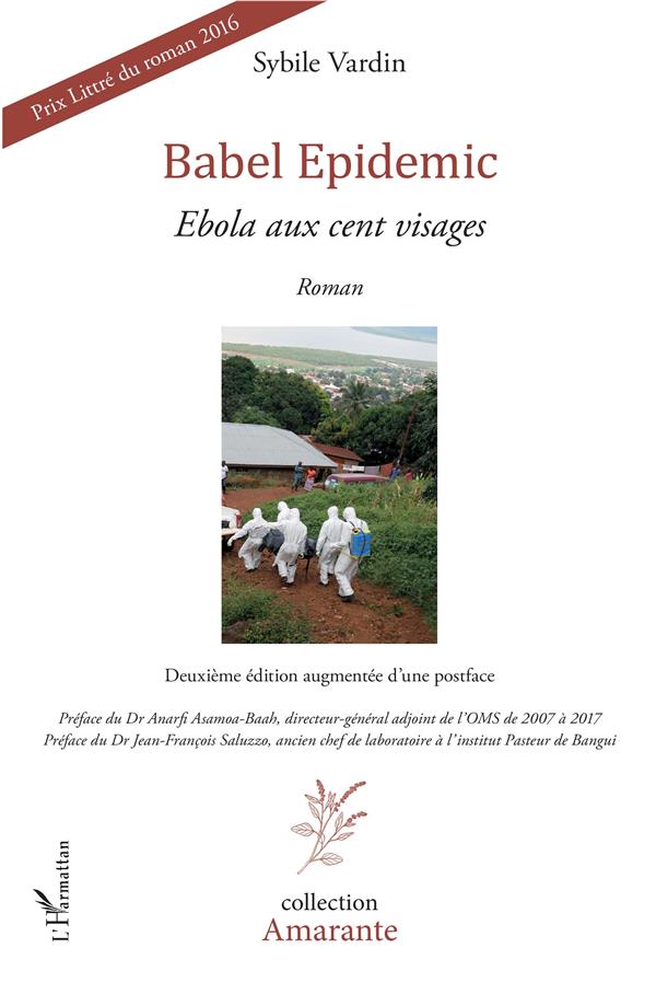BABEL EPIDEMIC - EBOLA AUX CENT VISAGES. ROMAN - DEUXIEME EDITION AUGMENTEE D'UNE POSTFACE