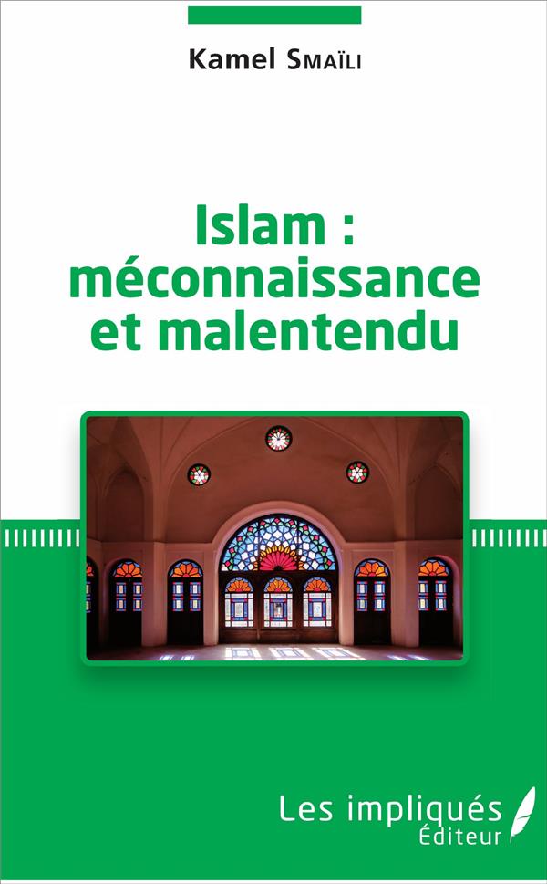 ISLAM : MECONNAISSANCE ET MALENTENDU
