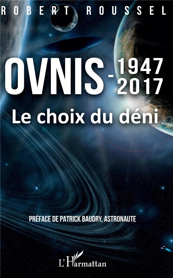 OVNIS - 1947-2017 - LE CHOIX DU DENI
