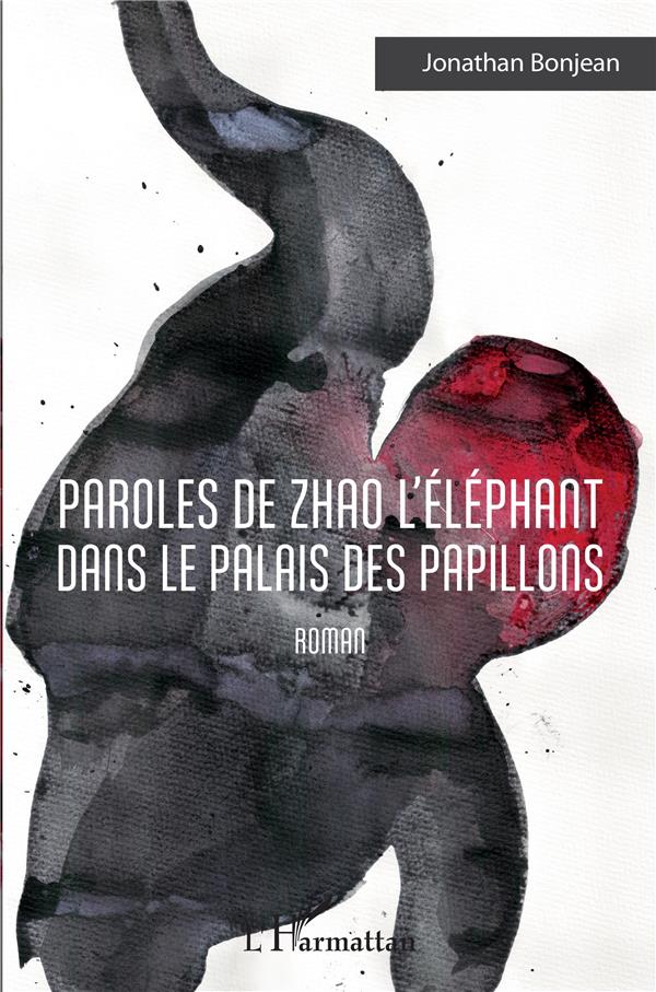 PAROLES DE ZHAO L'ELEPHANT DANS LE PALAIS DES PAPILLONS - ROMAN
