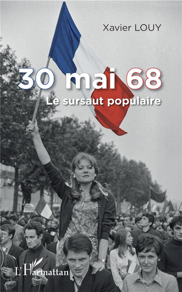 30 MAI 68 - LE SURSAUT POPULAIRE