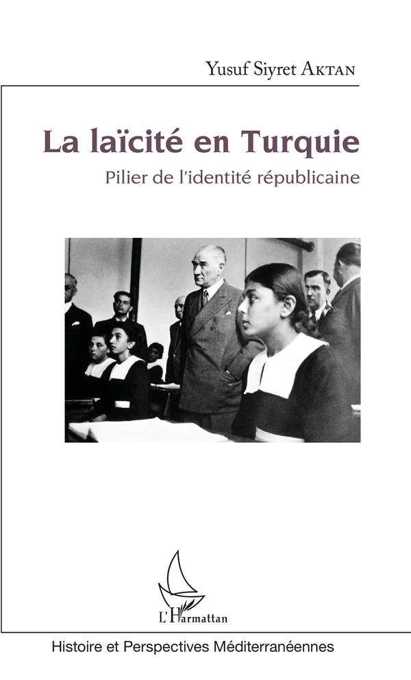La laicite en turquie - pilier de l'identite republicaine