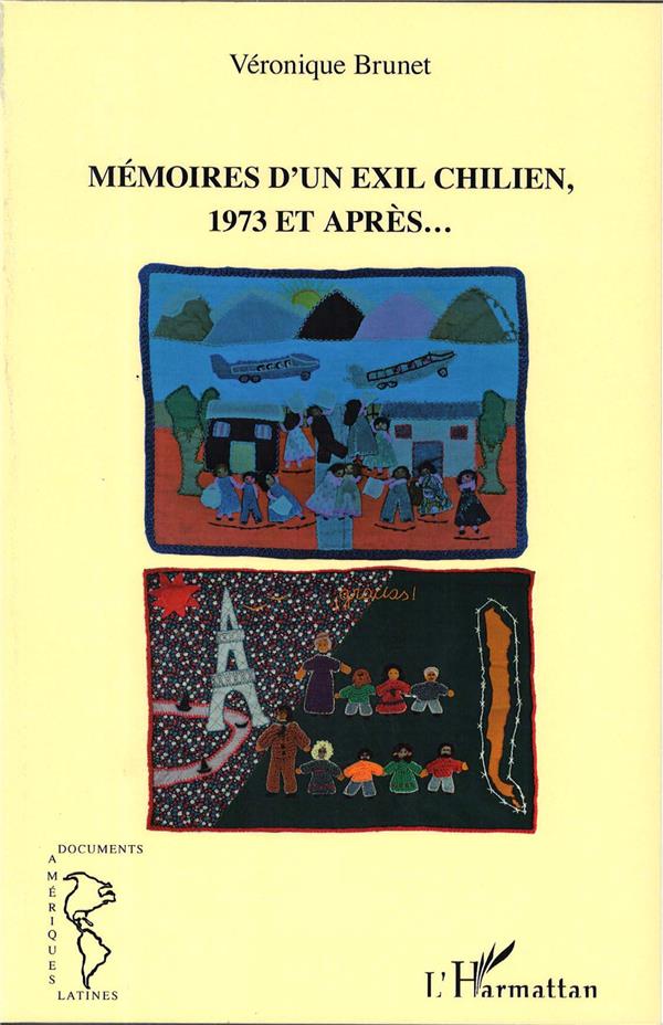 MEMOIRES D'UN EXIL CHILIEN, 1973 ET APRES...