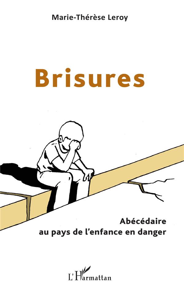 BRISURES - ABECEDAIRE AU PAYS DE L'ENFANCE EN DANGER