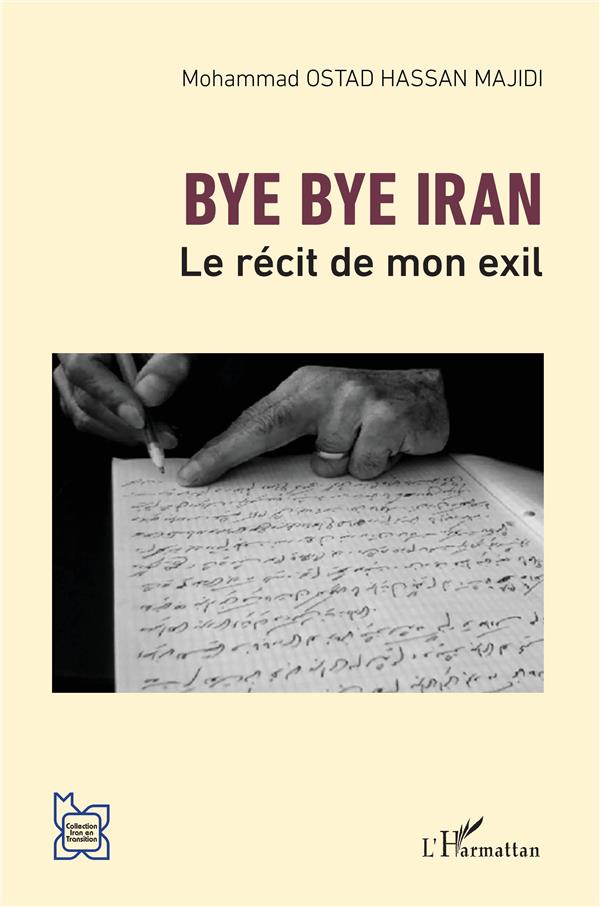 BYE BYE IRAN - LE RECIT DE MON EXIL