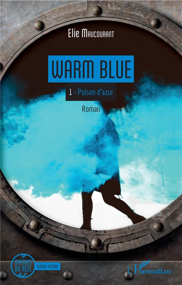 WARM BLUE - VOL01 - TOME 1 : POISON D'AZUR