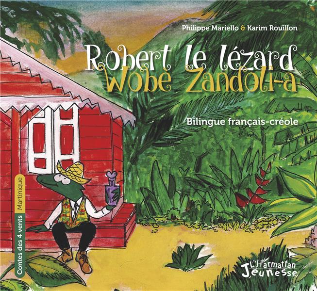 ROBERT LE LEZARD - WOBE ZANDOLI-A - A PARTIR DE 6 ANS - EDITION BILINGUE