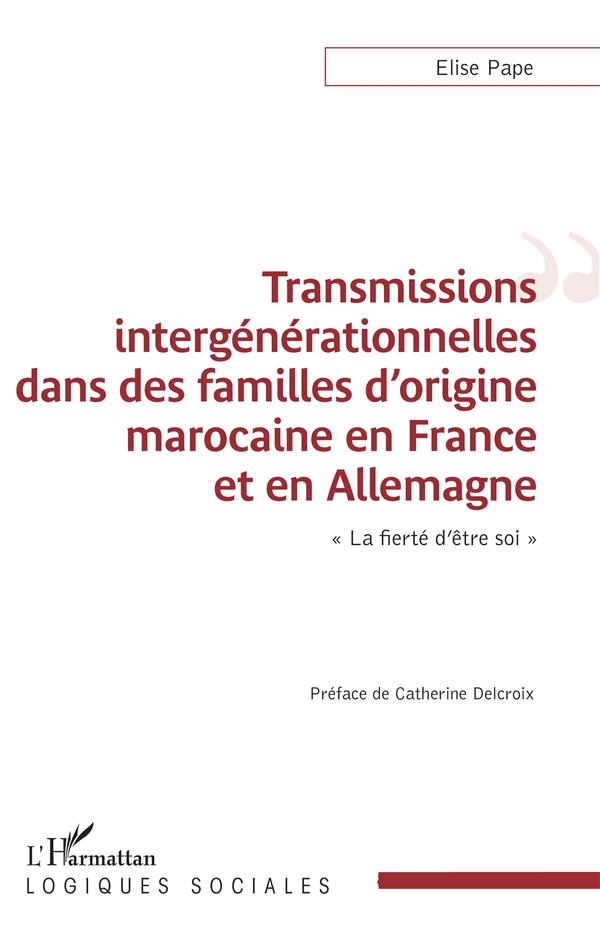 TRANSMISSIONS INTERGENERATIONNELLES DANS DES FAMILLES D'ORIGINE MAROCAINE EN FRANCE ET EN ALLEMAGNE