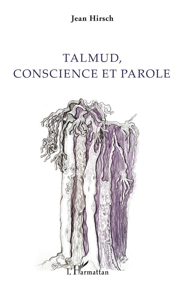 TALMUD, CONSCIENCE ET PAROLE