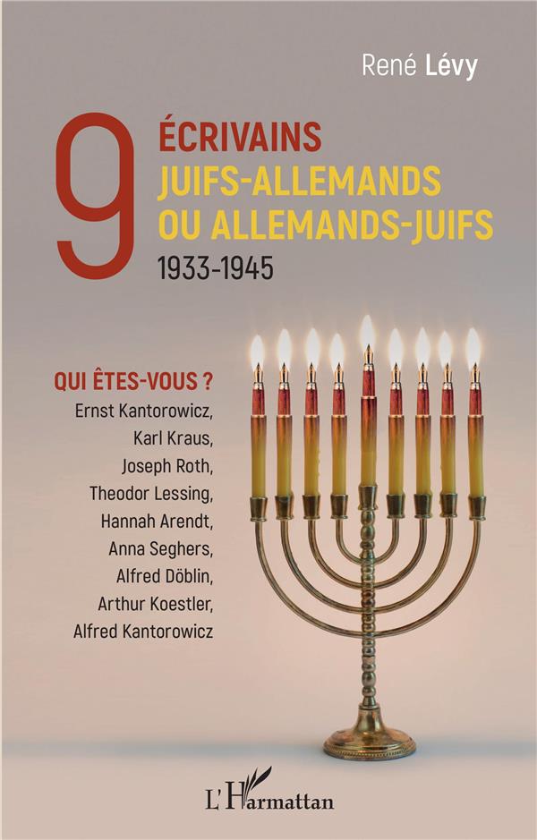 9 ECRIVAINS JUIFS-ALLEMANDS OU ALLEMANDS-JUIFS - 1933-1945 - QUI ETES-VOUS ?