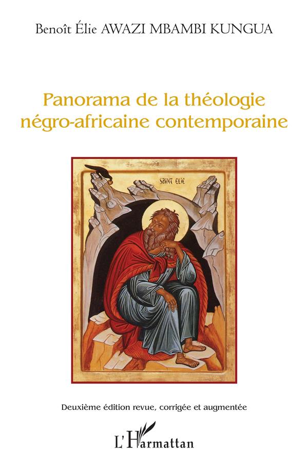 PANORAMA DE LA THEOLOGIE NEGRO-AFRICAINE CONTEMPORAINE - DEUXIEME EDITION REVUE, CORRIGEE ET AUGMENT