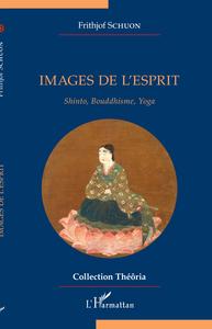 IMAGES DE L'ESPRIT - SHINTO, BOUDDHISME, YOGA