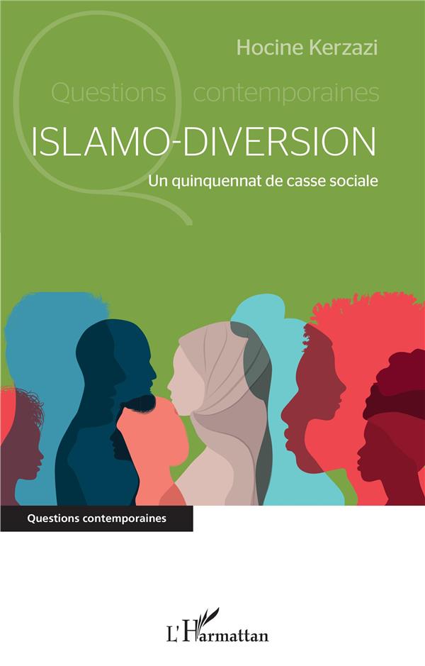 ISLAMO-DIVERSION - UN QUINQUENNAT DE CASSE SOCIALE